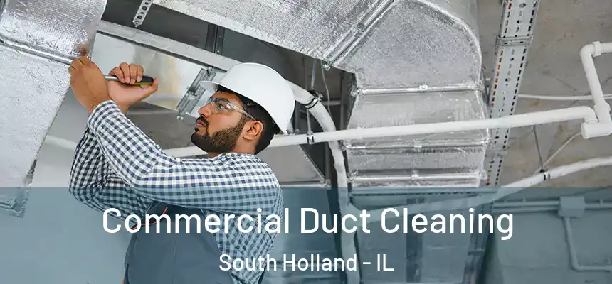  Commercial Duct Cleaning South Holland - IL