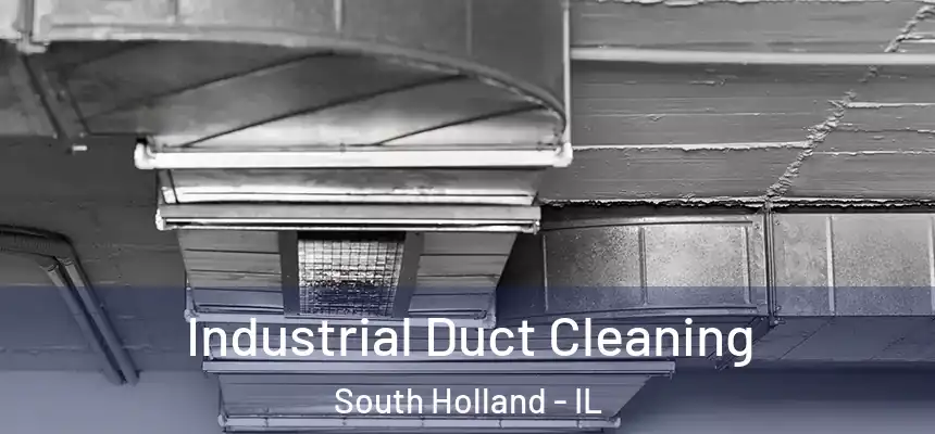  Industrial Duct Cleaning South Holland - IL